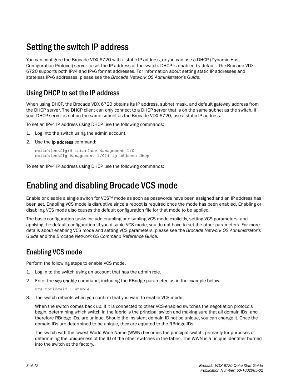 Setting the switch ip address, Using dhcp to set the ip address, Enabling and disabling brocade vcs mode | Enabling vcs mode | Brocade Communications Systems Brocade VDX 6720 User Manual | Page 8 / 12