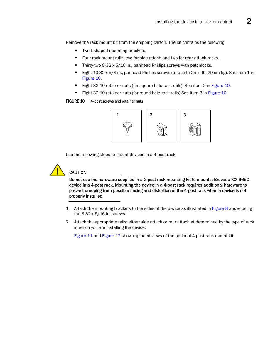 Two l-shaped mounting brackets, Figure 10 4-post screws and retainer nuts, Figure 10 | Brocade Communications Systems Brocade ICX 6650 53-1002599-01 User Manual | Page 31 / 86