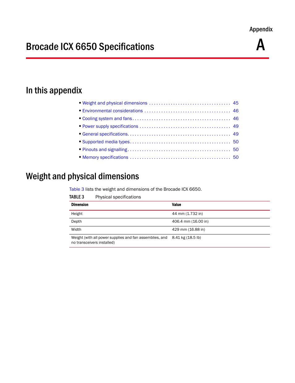 Appendix, Brocade icx 6650 specifications, In this appendix | Weight and physical dimensions, Table 3 physical specifications, Appendix a, Table 3, Appendix a, “brocade icx 6650 specifications | Brocade Communications Systems Brocade ICX 6650 53-1002599-01 User Manual | Page 61 / 86