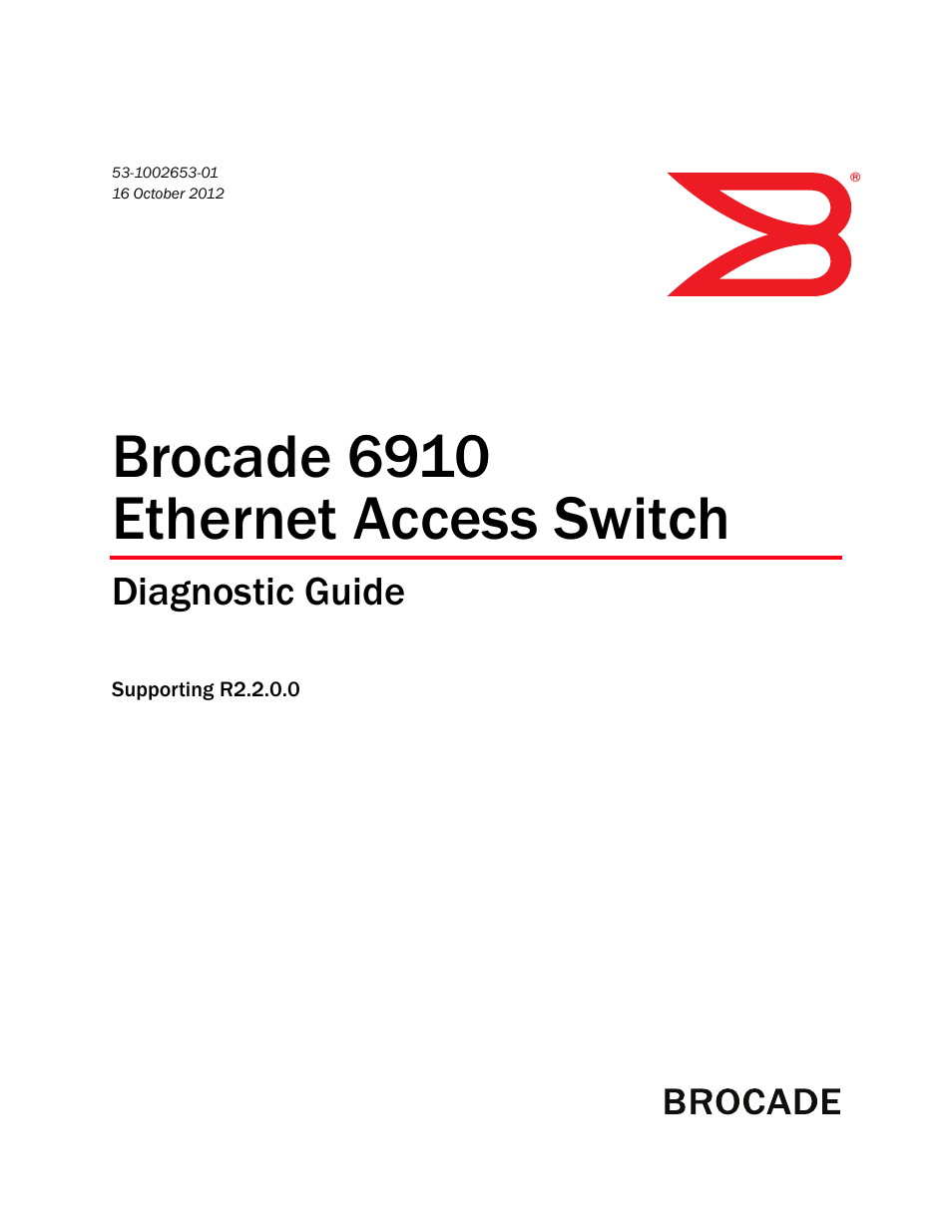 Brocade 6910 Ethernet Access Switch Diagnostic Guide (Supporting R2.2.0.0) User Manual | 88 pages