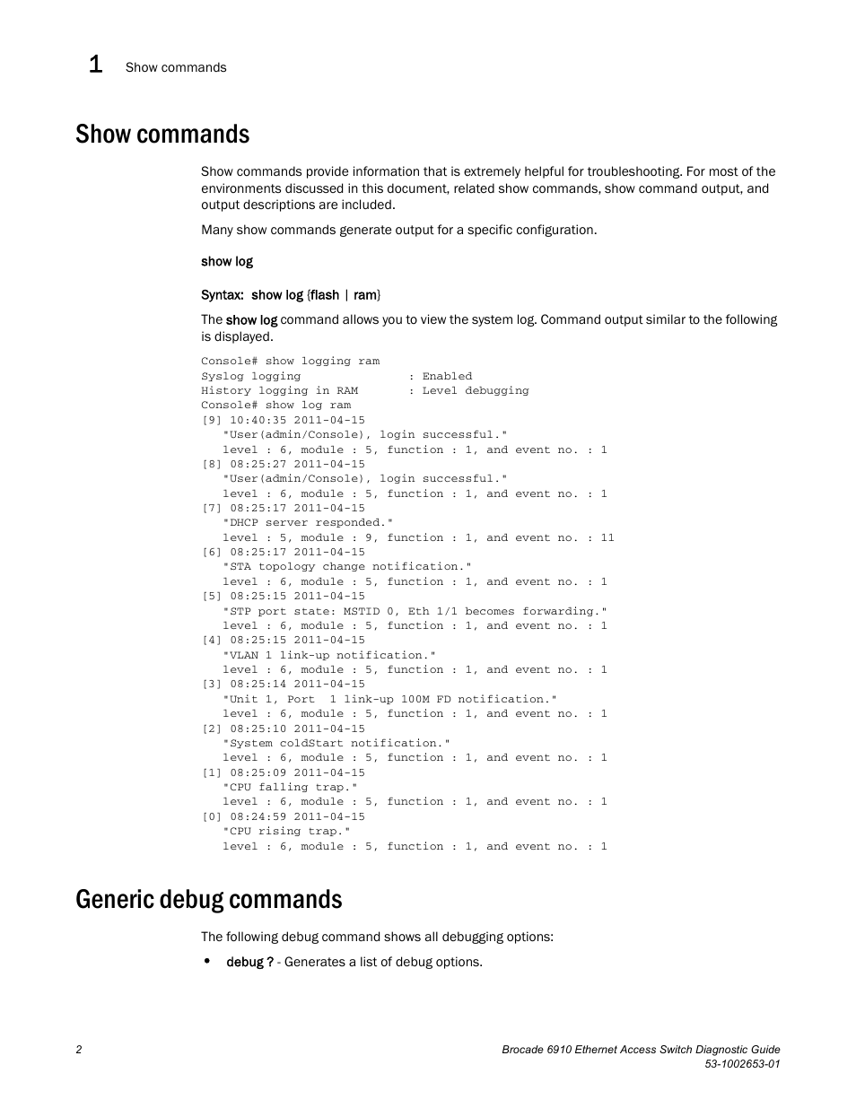 Show commands, Generic debug commands, Draft: brocade confidential | Brocade 6910 Ethernet Access Switch Diagnostic Guide (Supporting R2.2.0.0) User Manual | Page 12 / 88