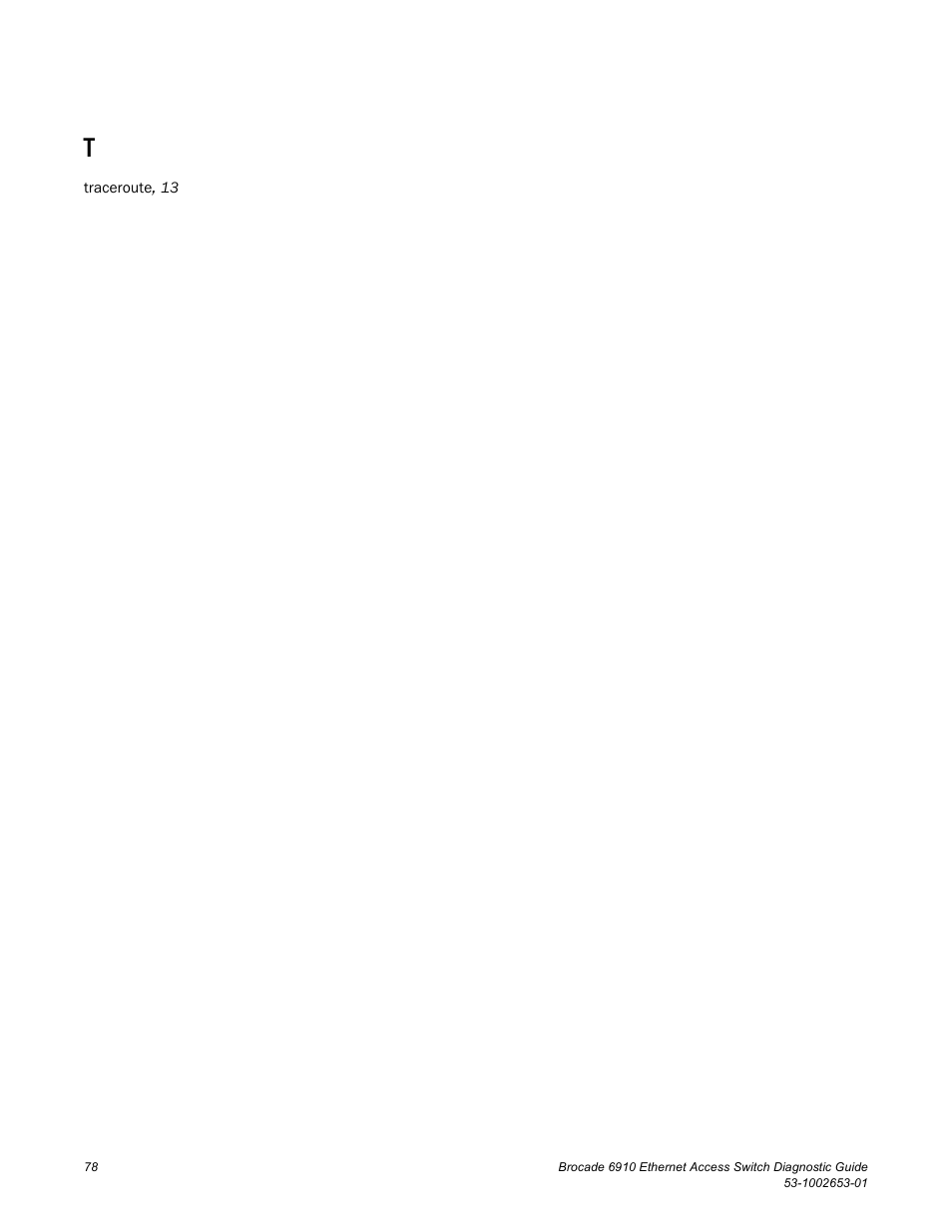 Brocade 6910 Ethernet Access Switch Diagnostic Guide (Supporting R2.2.0.0) User Manual | Page 88 / 88