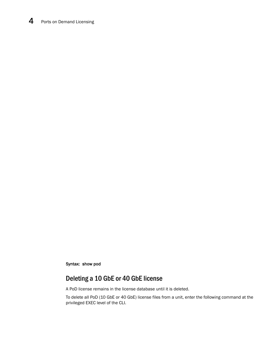 Deleting a 10 gbe or 40 gbe license, Deleting a 10 gbe or 40 gbe, License | Brocade Communications Systems Brocade ICX 6650 User Manual | Page 108 / 330
