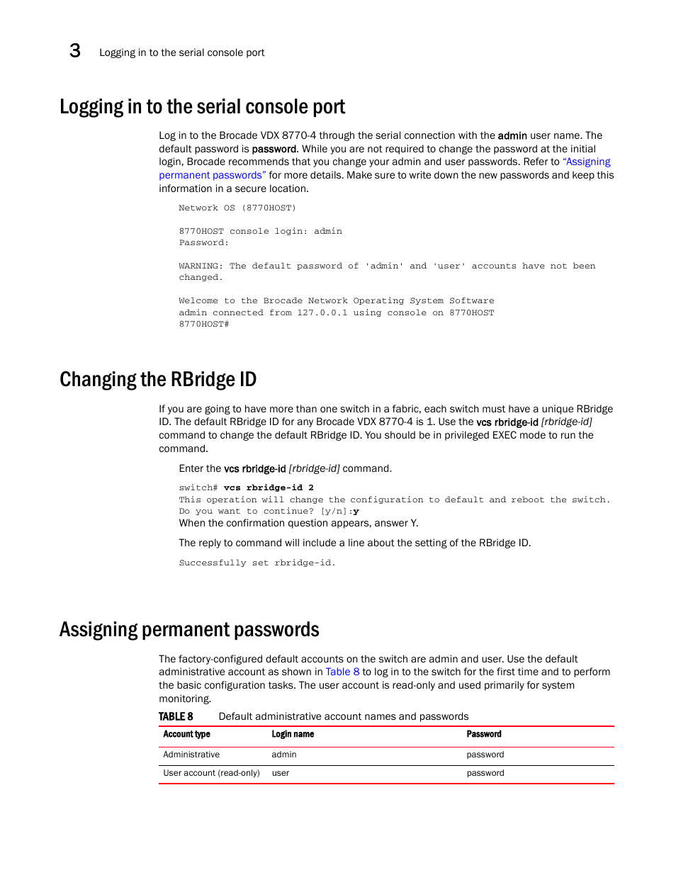 Logging in to the serial console port, Changing the rbridge id, Assigning permanent passwords | Table 8 | Brocade Communications Systems Brocade VDX 8770-4 User Manual | Page 42 / 116