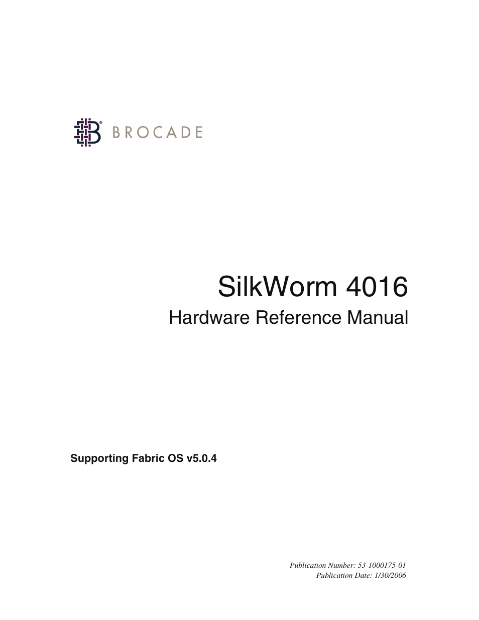 Brocade Communications Systems SILKWORM 4016 User Manual | 54 pages