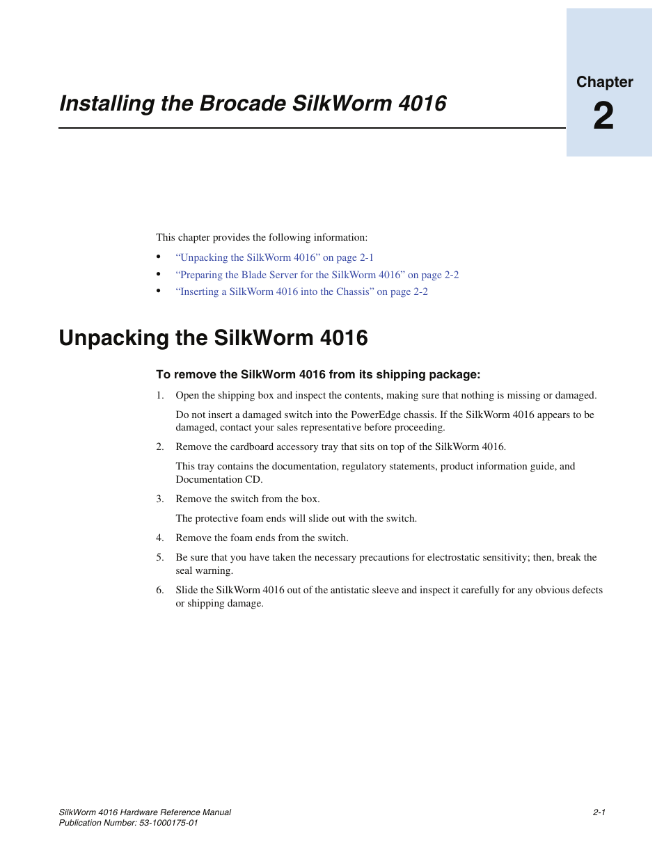 Installing the brocade silkworm 4016, Unpacking the silkworm 4016, Chapter 2 | Chapter 2, “installing the brocade silkworm 4016, Chapter | Brocade Communications Systems SILKWORM 4016 User Manual | Page 23 / 54