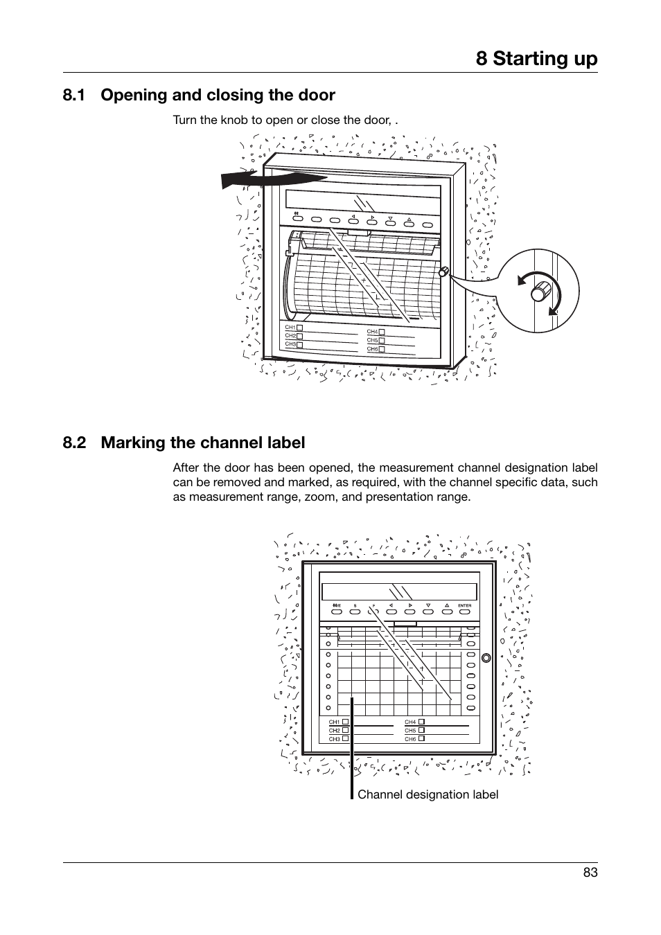 8 starting up, 1 opening and closing the door, 2 marking the channel label | Starting up, Opening and closing the door, Marking the channel label | JUMO 706030 LOGOPRINT 500 Printing Recorder Operating Manual User Manual | Page 83 / 116