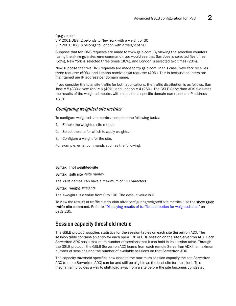 Session capacity threshold metric, To view the results of, Configuring weighted site metrics | Brocade Communications Systems ServerIron ADX 12.4.00 User Manual | Page 225 / 267