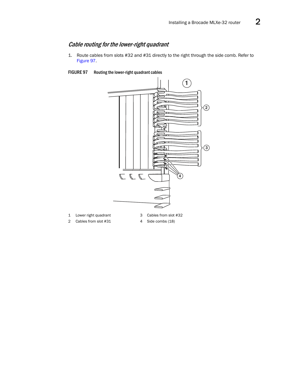 Cable routing for the lower-right quadrant | Brocade Communications Systems Brocade MLX Series and Brocade Netlron XMR 53-1002373-02 User Manual | Page 151 / 452