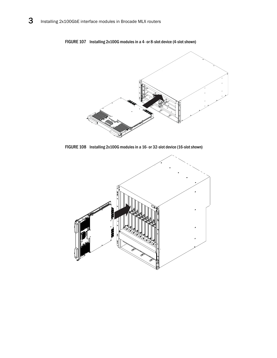 Figure 107, Figure 108 | Brocade Communications Systems Brocade MLX Series and Brocade Netlron XMR 53-1002373-02 User Manual | Page 172 / 452