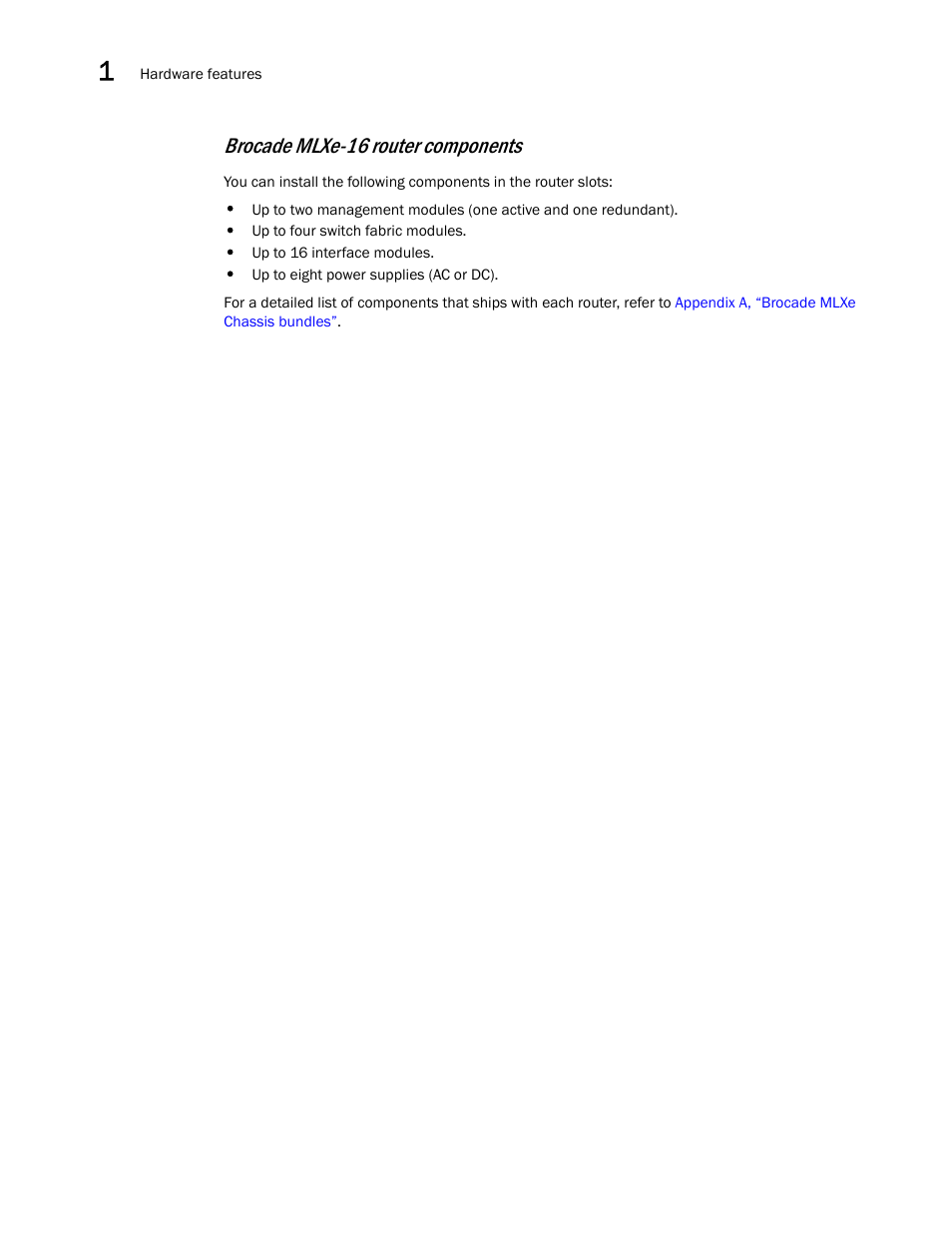 Brocade mlxe-16 router components | Brocade Communications Systems Brocade MLX Series and Brocade Netlron XMR 53-1002373-02 User Manual | Page 22 / 452