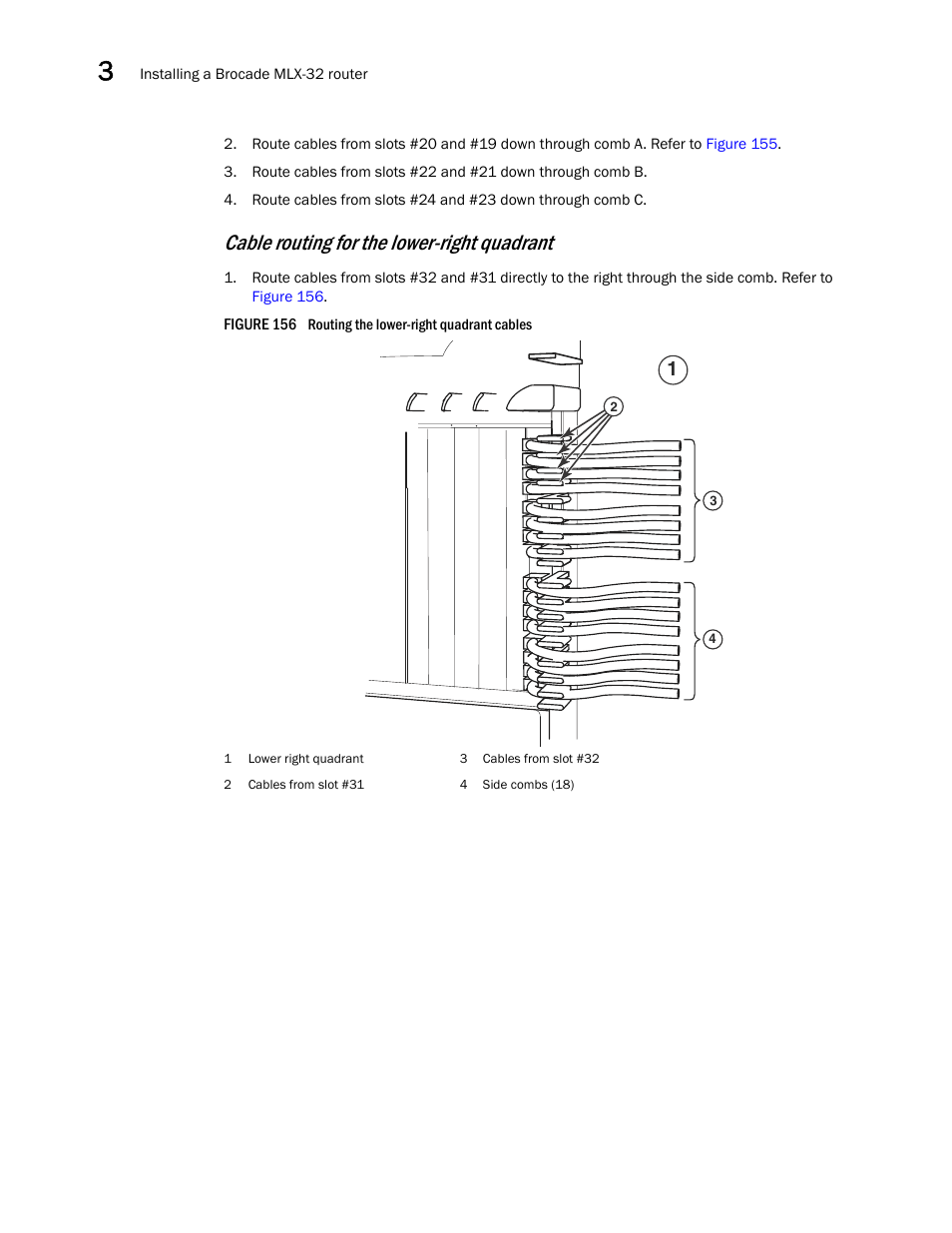 Cable routing for the lower-right quadrant | Brocade Communications Systems Brocade MLX Series and Brocade Netlron XMR 53-1002373-02 User Manual | Page 238 / 452