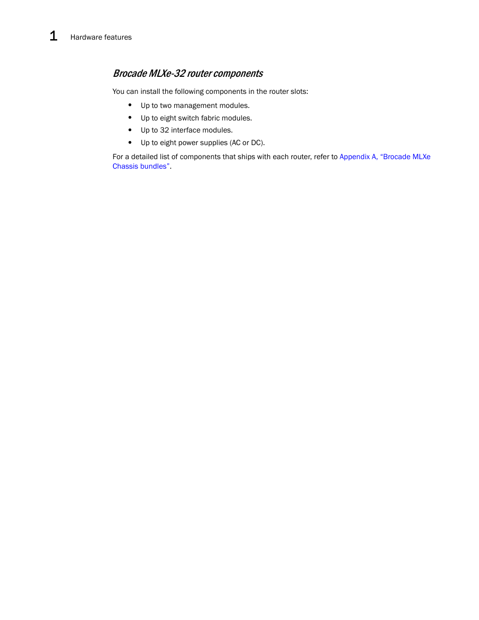 Brocade mlxe-32 router components | Brocade Communications Systems Brocade MLX Series and Brocade Netlron XMR 53-1002373-02 User Manual | Page 24 / 452
