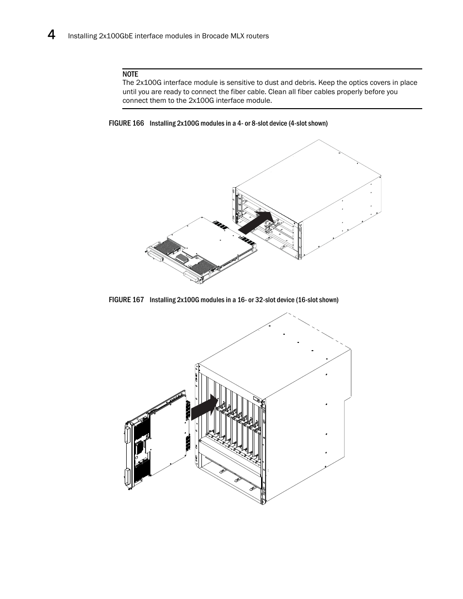 Figure 166, Figure 167 | Brocade Communications Systems Brocade MLX Series and Brocade Netlron XMR 53-1002373-02 User Manual | Page 260 / 452