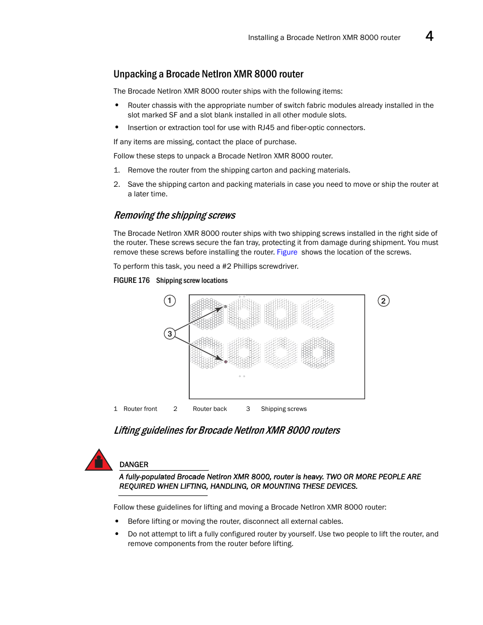 Unpacking a brocade netiron xmr 8000 router, Removing the shipping screws | Brocade Communications Systems Brocade MLX Series and Brocade Netlron XMR 53-1002373-02 User Manual | Page 271 / 452