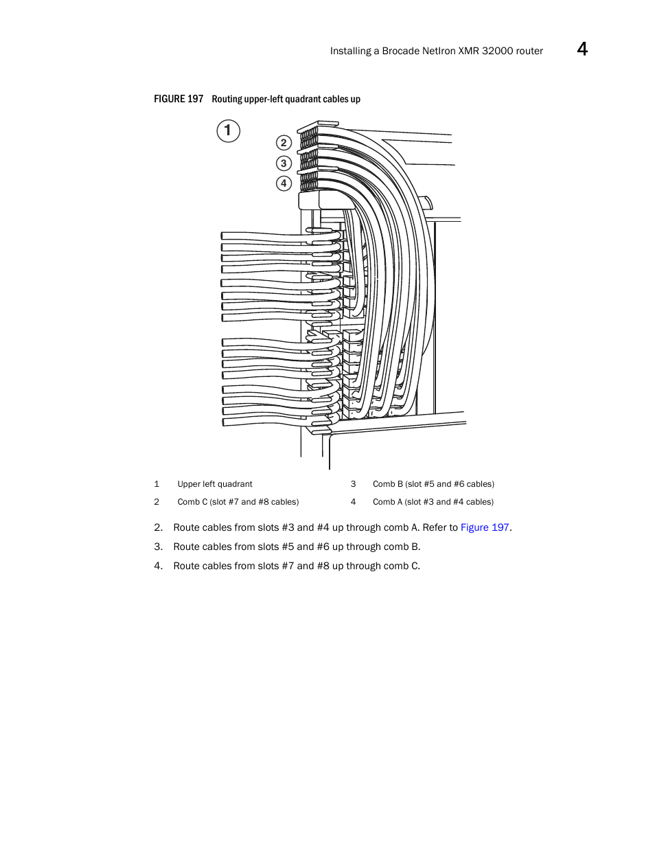 Brocade Communications Systems Brocade MLX Series and Brocade Netlron XMR 53-1002373-02 User Manual | Page 301 / 452
