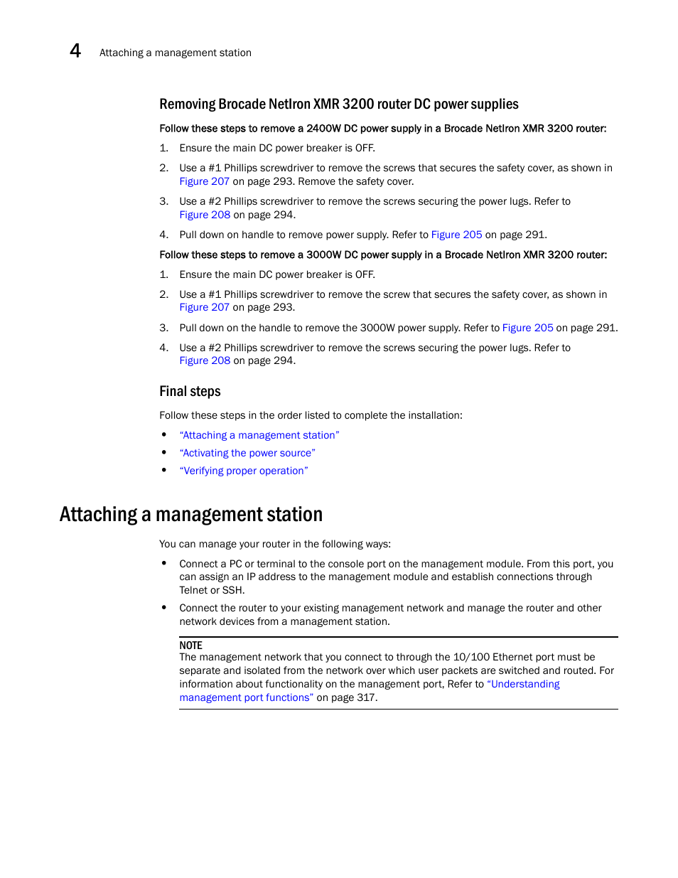 Final steps, Attaching a management station, Attaching a management | Station | Brocade Communications Systems Brocade MLX Series and Brocade Netlron XMR 53-1002373-02 User Manual | Page 314 / 452
