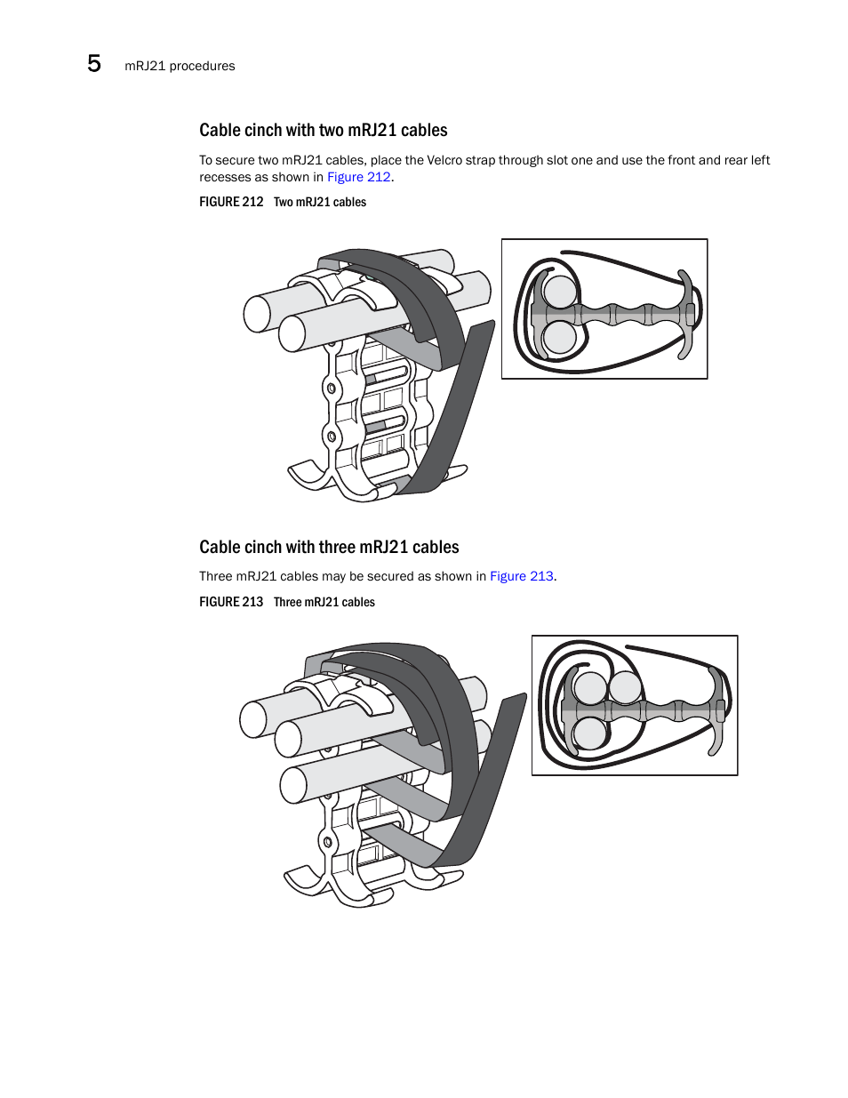 Cable cinch with two mrj21 cables, Cable cinch with three mrj21 cables | Brocade Communications Systems Brocade MLX Series and Brocade Netlron XMR 53-1002373-02 User Manual | Page 322 / 452