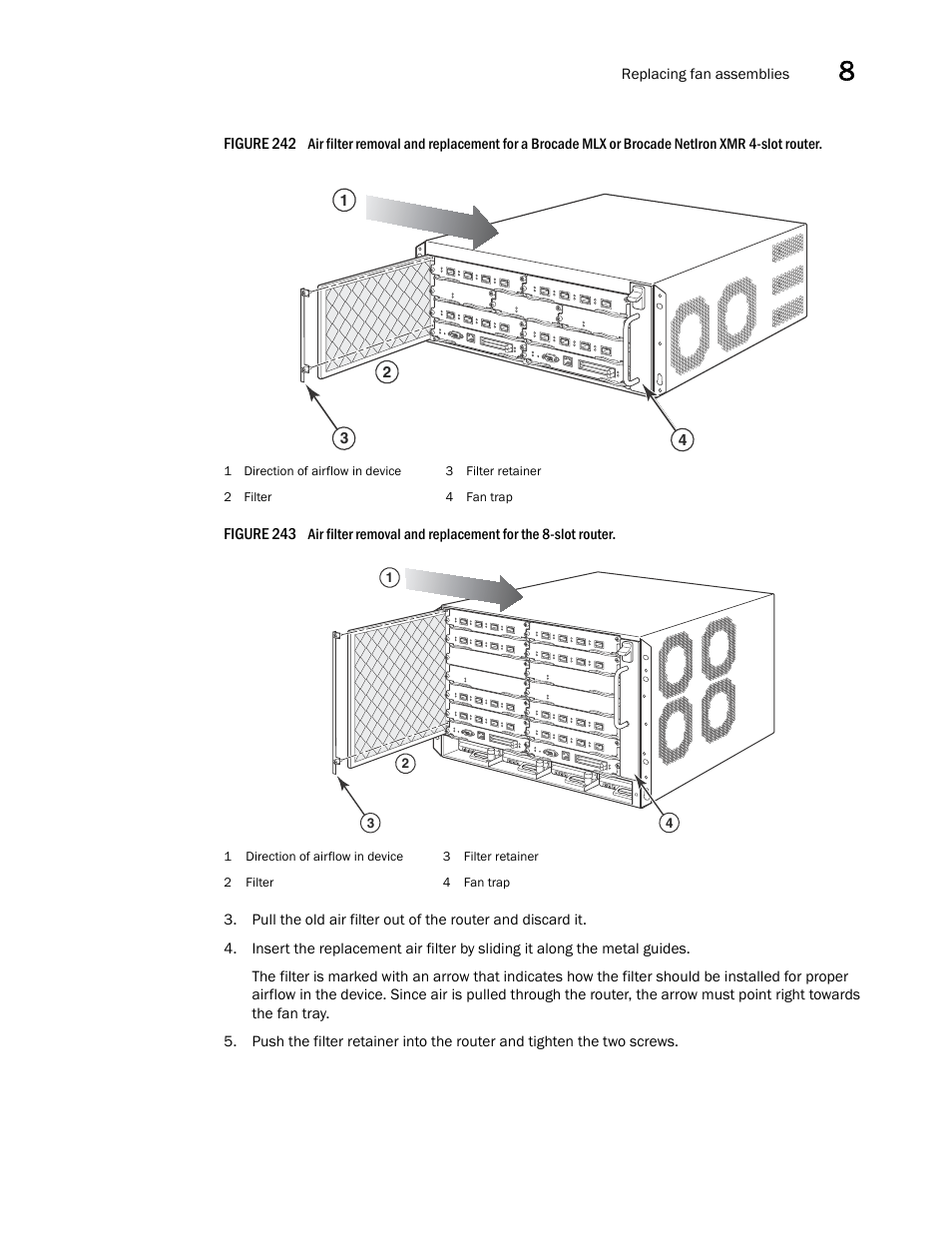 N in, Figure 242, Figure 243 | Brocade Communications Systems Brocade MLX Series and Brocade Netlron XMR 53-1002373-02 User Manual | Page 389 / 452