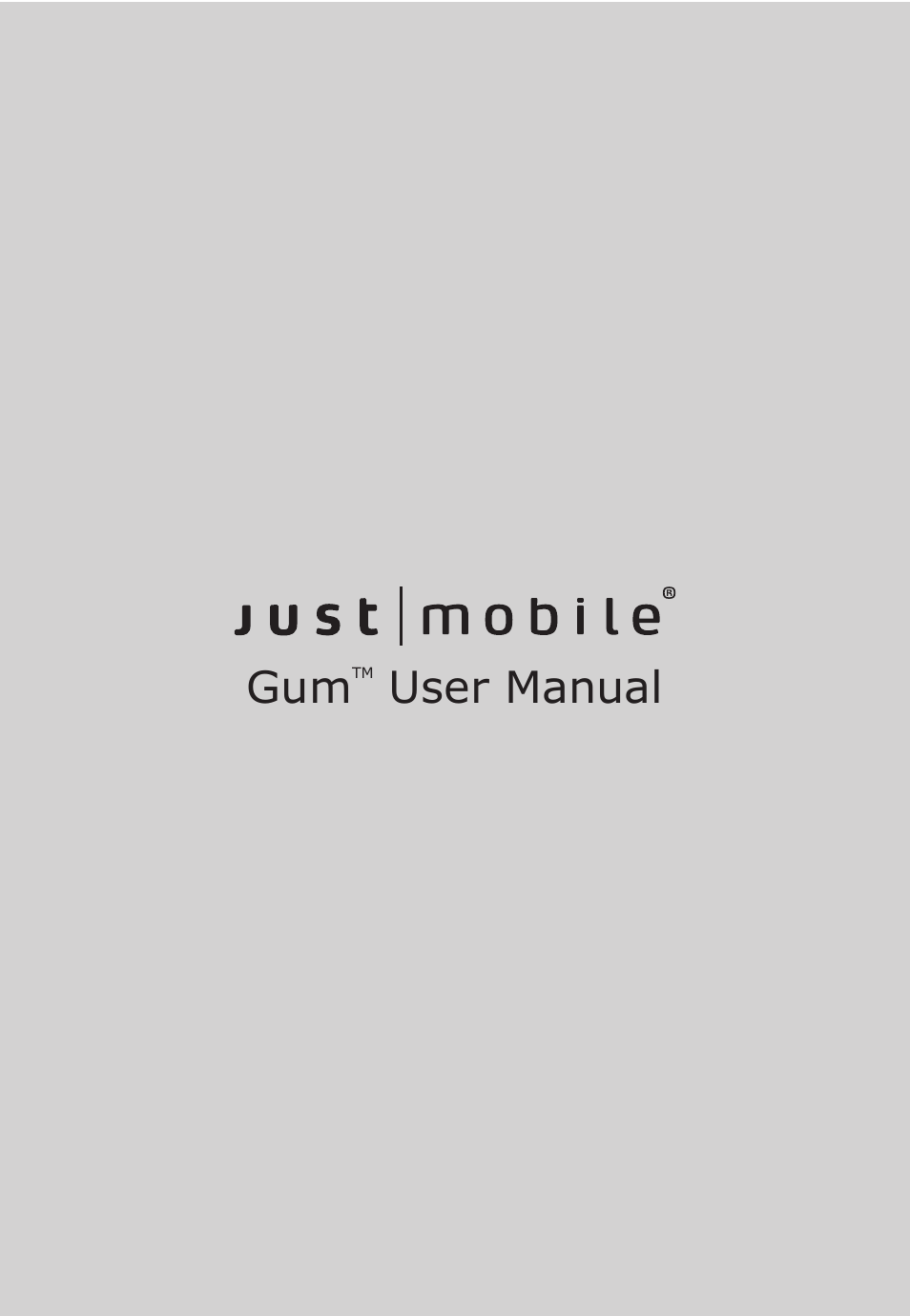 Just Mobile Gum User Manual | 12 pages