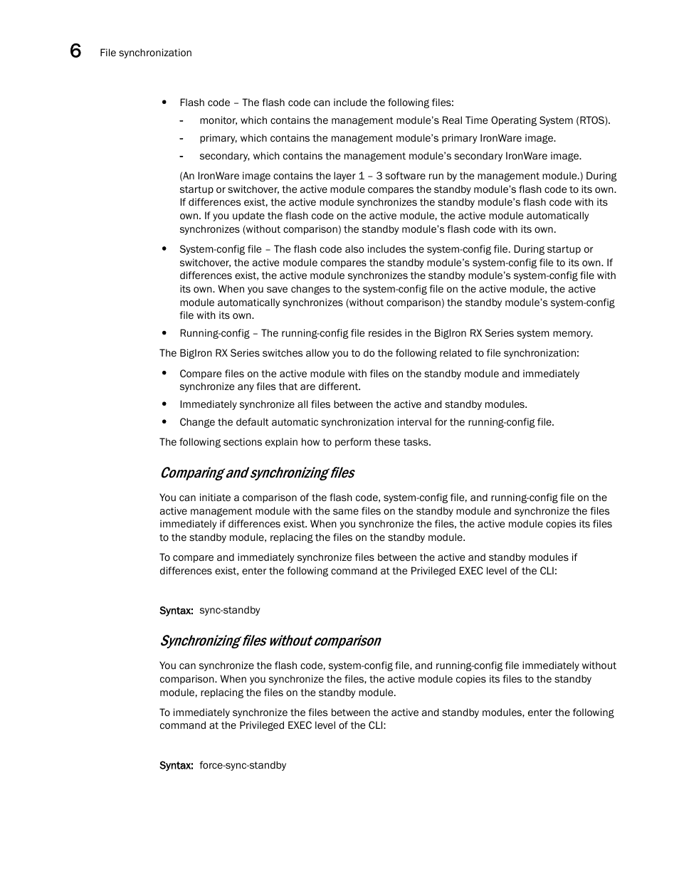 Comparing and synchronizing files, Synchronizing files without comparison | Brocade BigIron RX Series Hardware Reference Manual User Manual | Page 164 / 206