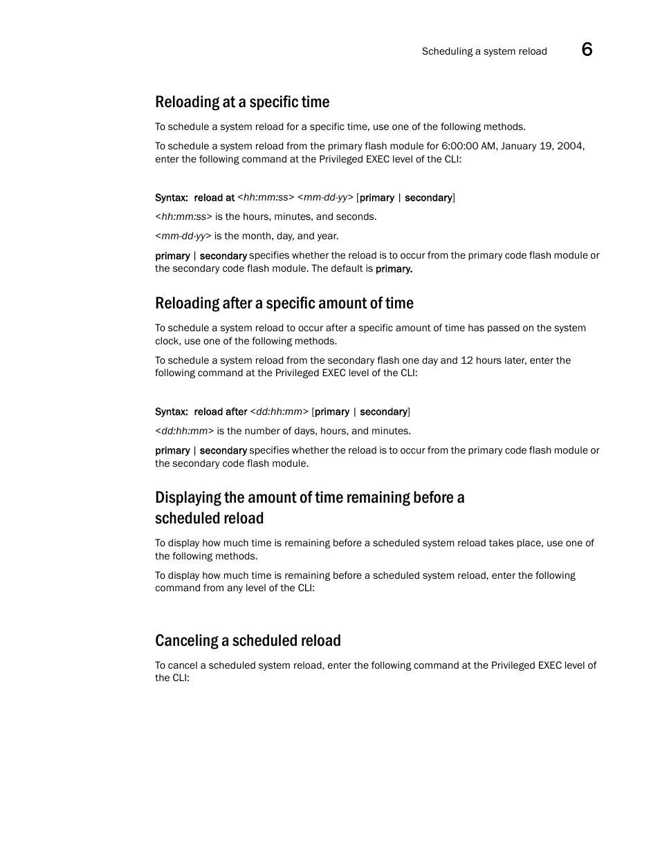 Reloading at a specific time, Reloading after a specific amount of time, Canceling a scheduled reload | Brocade BigIron RX Series Hardware Reference Manual User Manual | Page 167 / 206