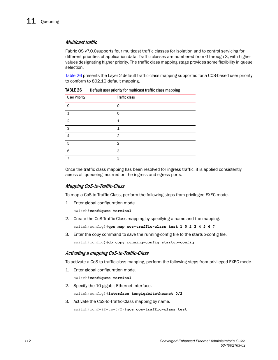 Table 26, Multicast traffic, Mapping cos-to-traffic-class | Activating a mapping cos-to-traffic-class, Draft: brocade confidential | Brocade Communications Systems Converged Enhanced Ethernet 53-1002163-02 User Manual | Page 134 / 168