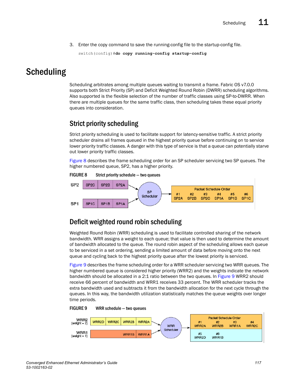 Scheduling, Strict priority scheduling, Deficit weighted round robin scheduling | Figure 8, Figure 9, Wrr sche | Brocade Communications Systems Converged Enhanced Ethernet 53-1002163-02 User Manual | Page 139 / 168