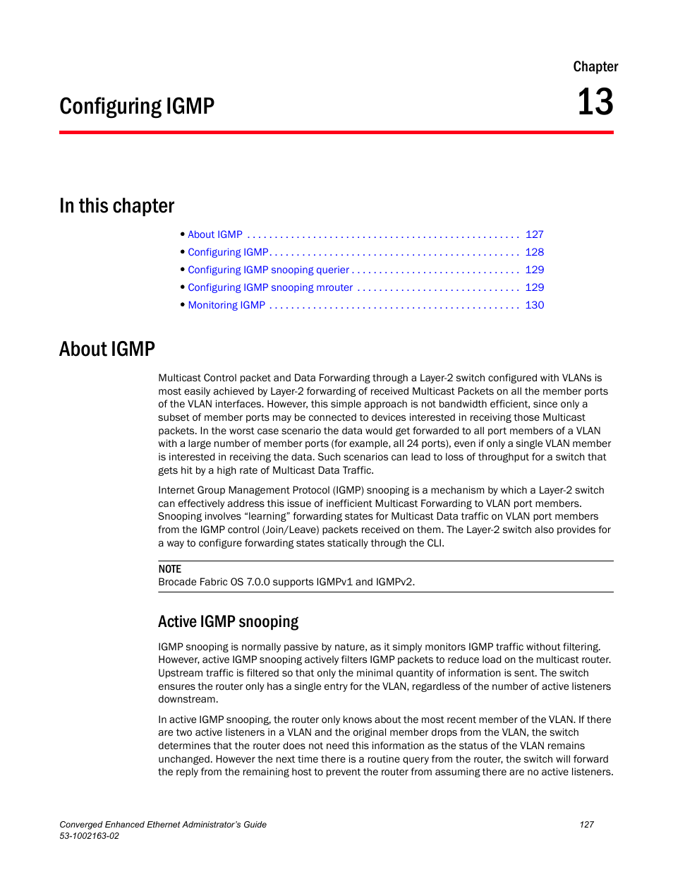 Configuring igmp, In this chapter, About igmp | Active igmp snooping, Chapter 13, Chapter 13, “configuring igmp | Brocade Communications Systems Converged Enhanced Ethernet 53-1002163-02 User Manual | Page 149 / 168