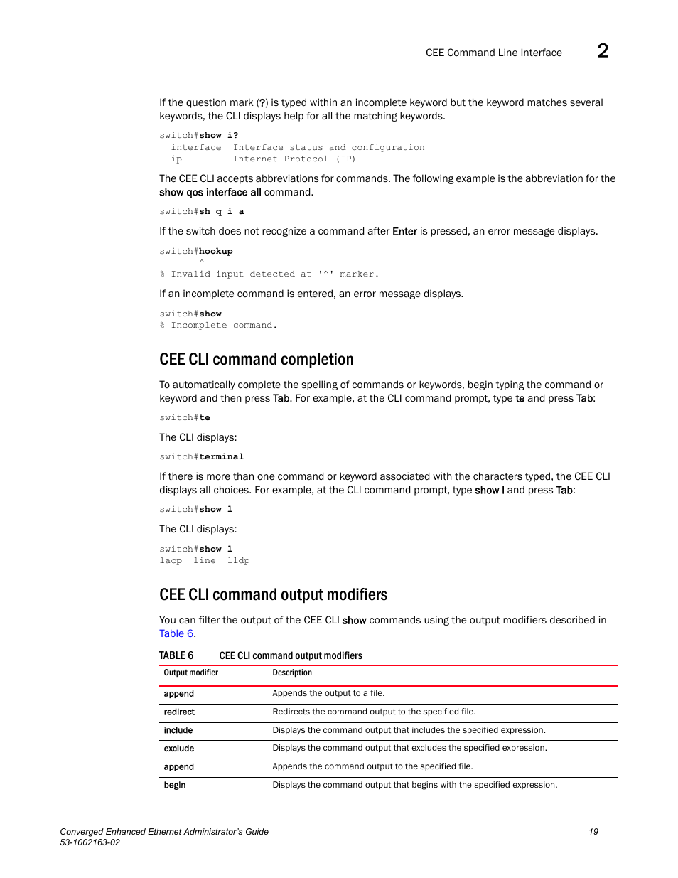 Cee cli command completion, Cee cli command output modifiers, Table 6 | Draft: brocade confidential | Brocade Communications Systems Converged Enhanced Ethernet 53-1002163-02 User Manual | Page 41 / 168