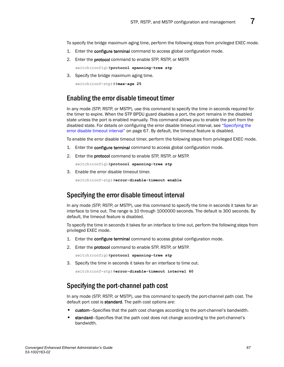 Enabling the error disable timeout timer, Specifying the error disable timeout interval, Specifying the port-channel path cost | Tails, see, Enabling the error disable, Timeout timer, Specifying the error disable, Timeout interval, Specifying the port-channel, Path cost | Brocade Communications Systems Converged Enhanced Ethernet 53-1002163-02 User Manual | Page 89 / 168