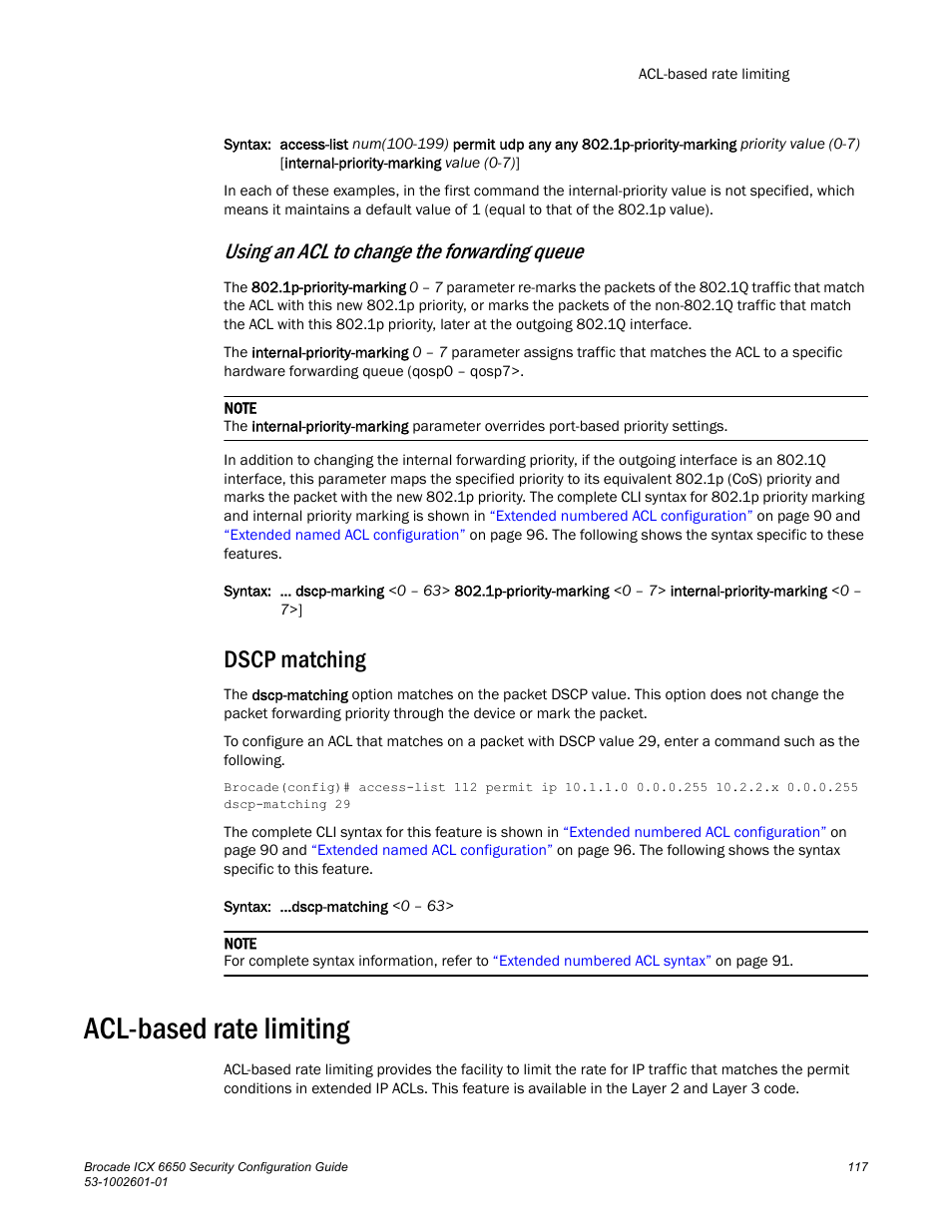 Dscp matching, Acl-based rate limiting, Using an acl to change the forwarding queue | Brocade Communications Systems Brocade ICX 6650 6650 User Manual | Page 137 / 332