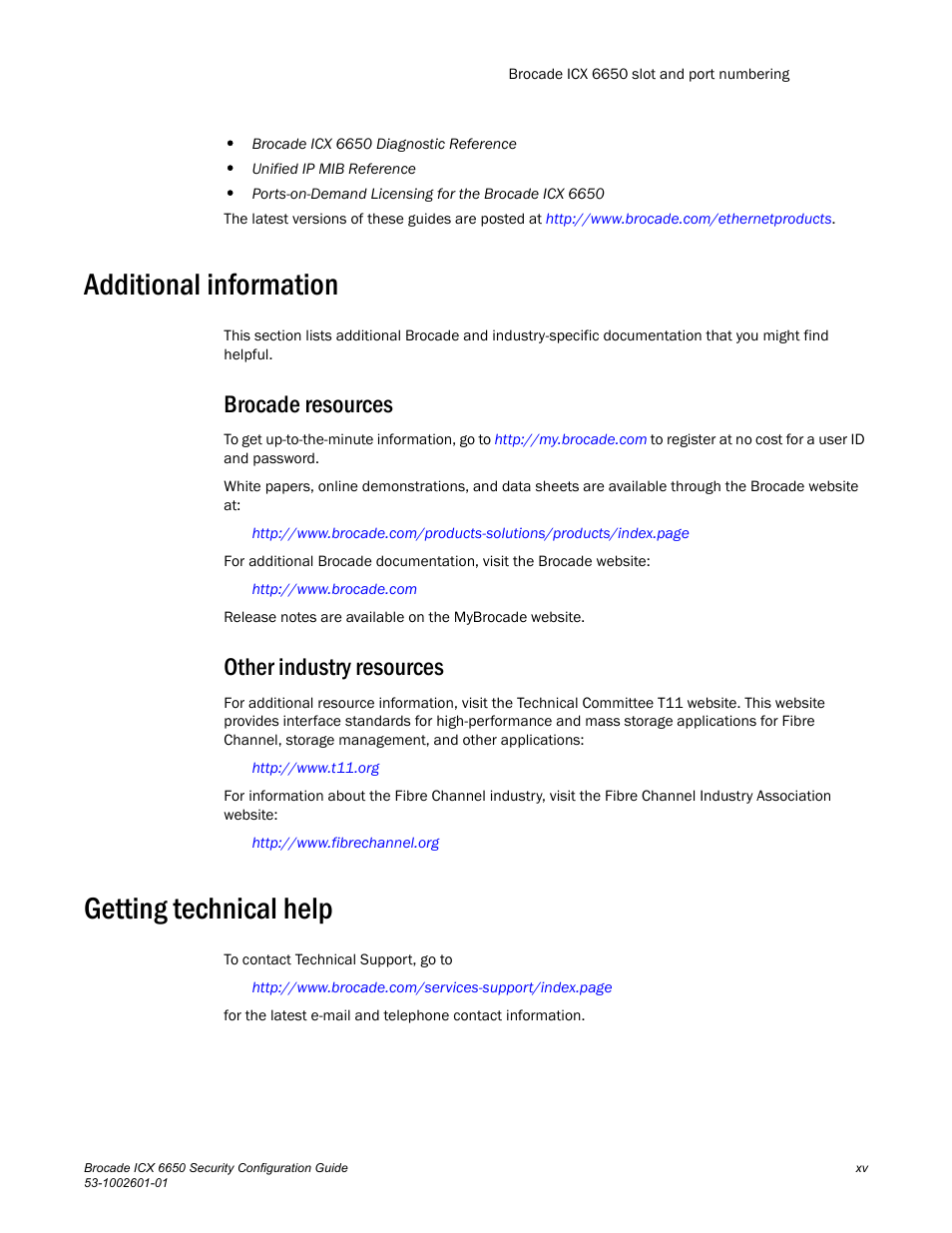 Additional information, Brocade resources, Other industry resources | Getting technical help | Brocade Communications Systems Brocade ICX 6650 6650 User Manual | Page 19 / 332