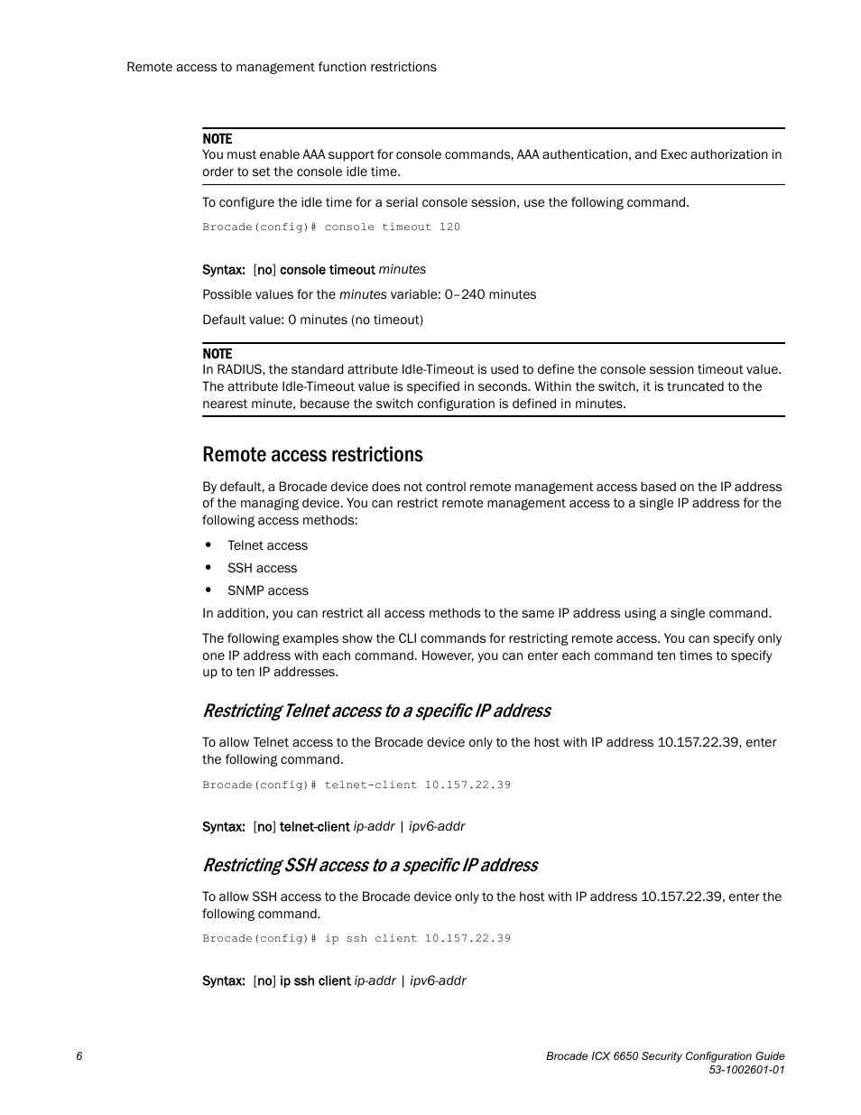 Remote access restrictions, Restricting telnet access to a specific ip address, Restricting ssh access to a specific ip address | Brocade Communications Systems Brocade ICX 6650 6650 User Manual | Page 26 / 332