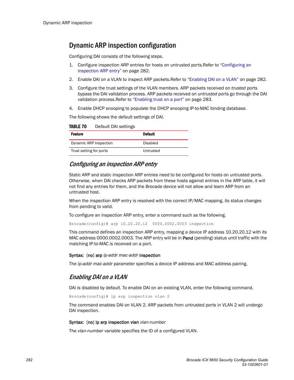 Dynamic arp inspection configuration, Configuring an inspection arp entry, Enabling dai on a vlan | Brocade Communications Systems Brocade ICX 6650 6650 User Manual | Page 302 / 332