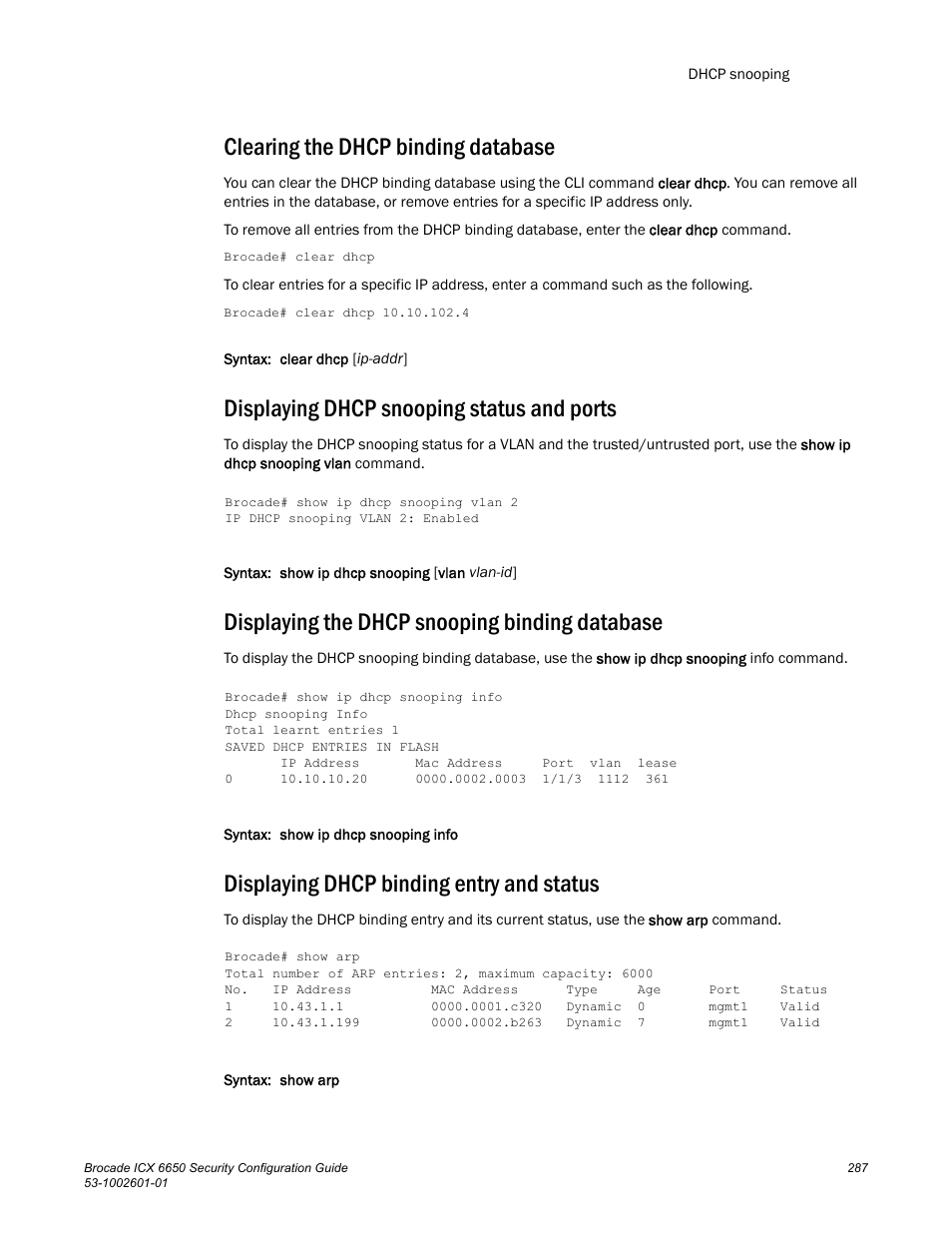 Clearing the dhcp binding database, Displaying dhcp snooping status and ports, Displaying the dhcp snooping binding database | Displaying dhcp binding entry and status | Brocade Communications Systems Brocade ICX 6650 6650 User Manual | Page 307 / 332