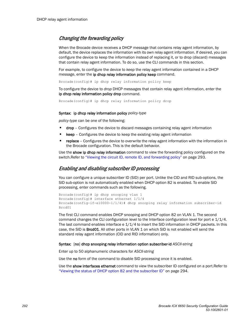 Changing the forwarding policy, Enabling and disabling subscriber id processing | Brocade Communications Systems Brocade ICX 6650 6650 User Manual | Page 312 / 332