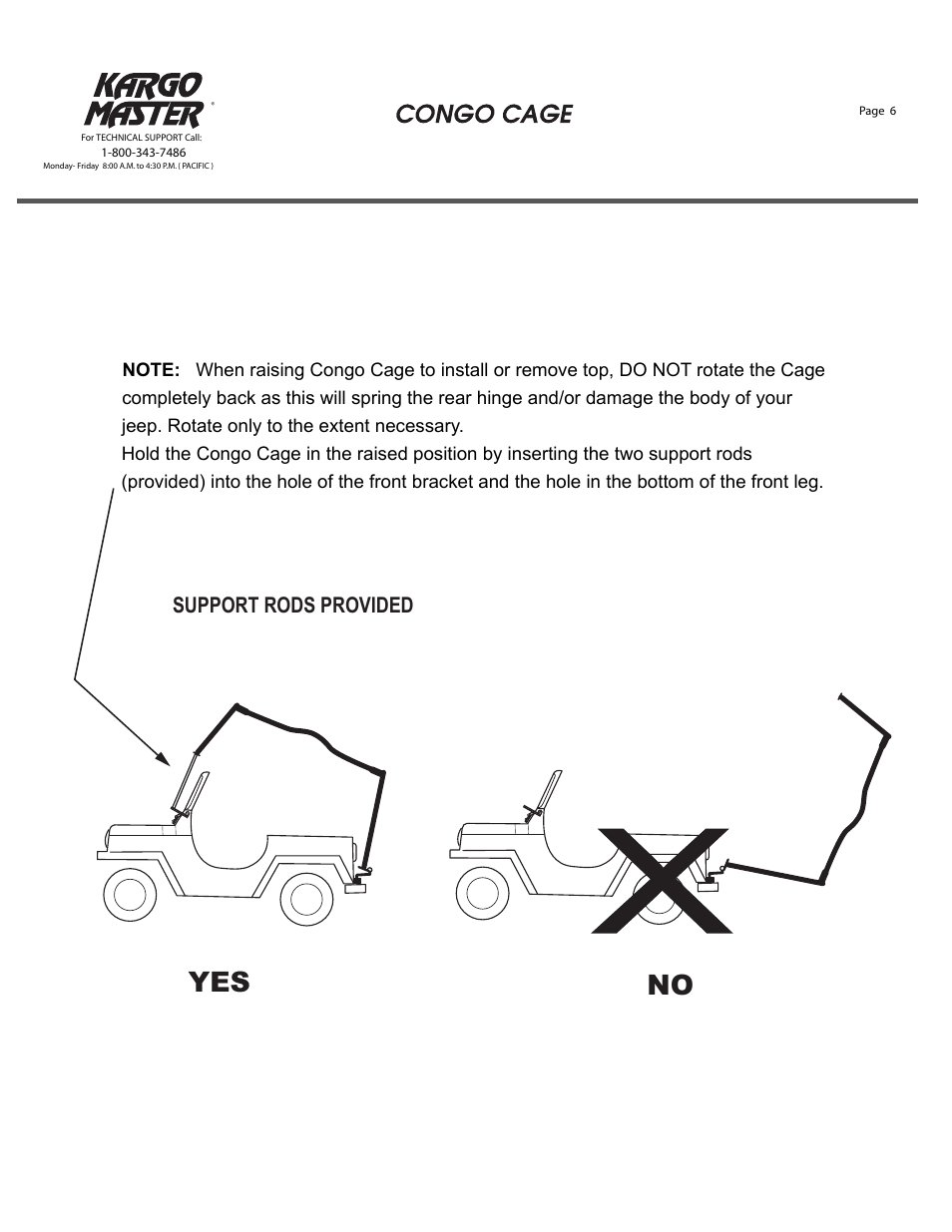 Yes no, Support rods provided | Kargo Master Congo Cage For YJ, CJ7, TJ 7 TJ Unlimited (50331) User Manual | Page 6 / 6