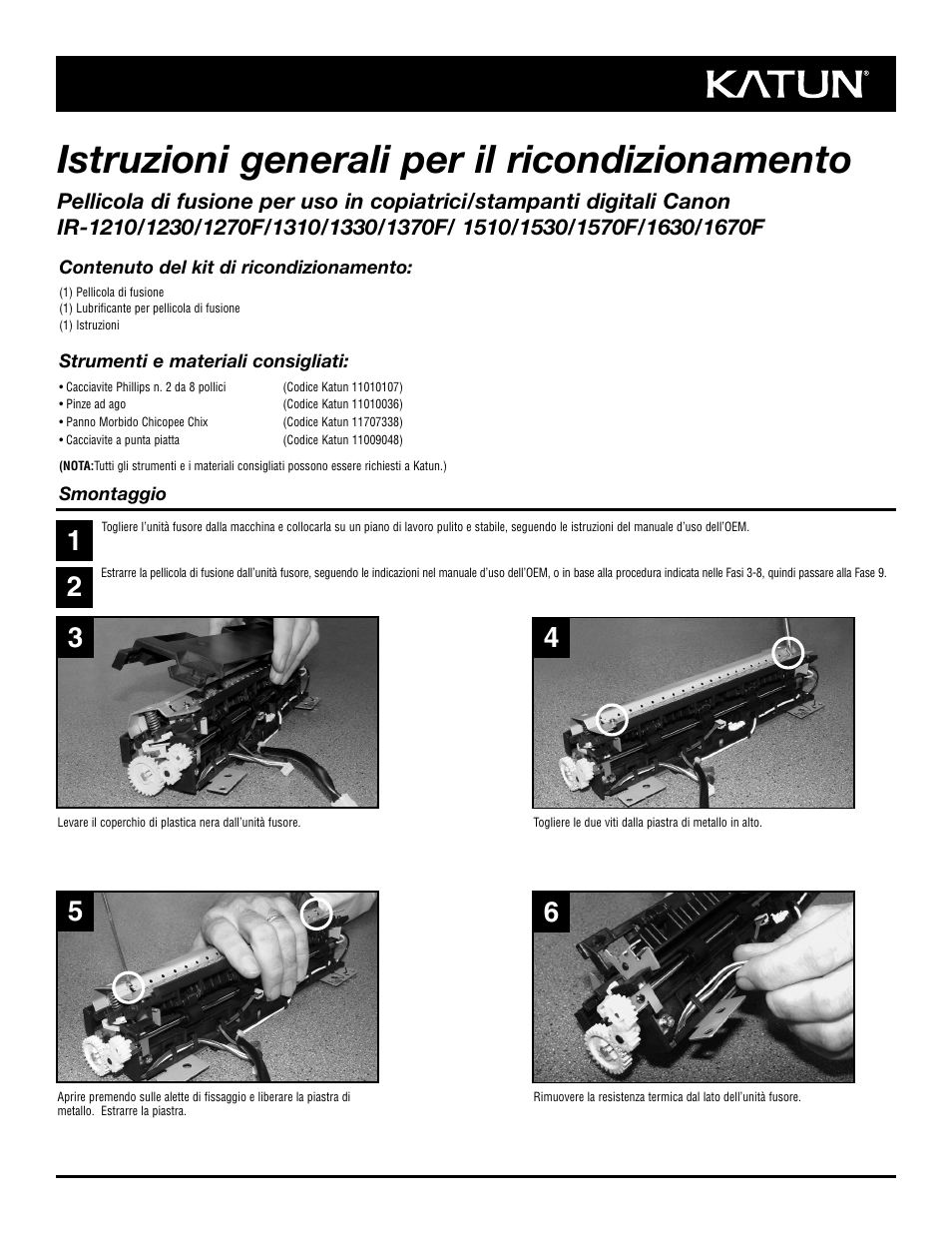 Istruzioni generali per il ricondizionamento | Katun Canon iR 1670F - Universal Rebuilding Instructions Fixing Film User Manual | Page 9 / 12