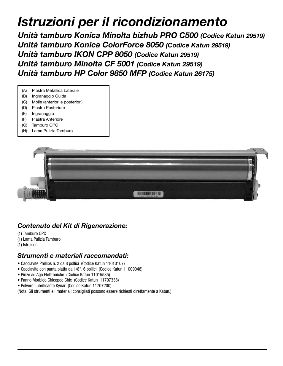 Istruzioni per il ricondizionamento, Unità tamburo konica minolta bizhub pro c500, Unità tamburo konica colorforce 8050 | Unità tamburo ikon cpp 8050, Unità tamburo minolta cf 5001, Unità tamburo hp color 9850 mfp | Katun IKON Pro 500C Drum Unit User Manual | Page 10 / 18