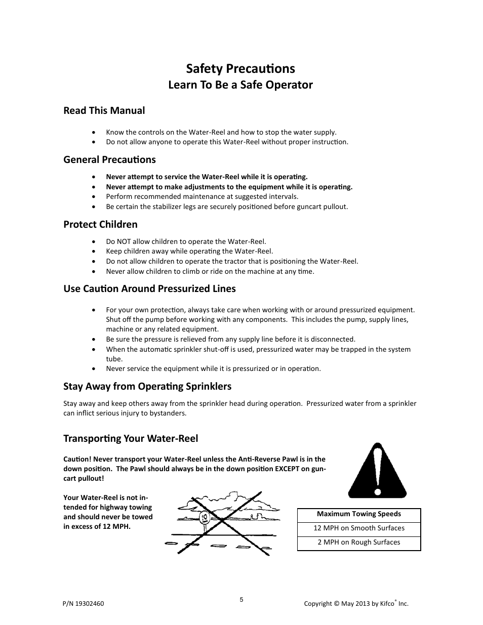 Safety precautions, Learn to be a safe operator, Read this manual | General precautions, Protect children, Use caution around pressurized lines, Stay away from operating sprinklers, Transporting your water-reel | Kifco E30x660 400,000 - Present Operator Manual User Manual | Page 11 / 46