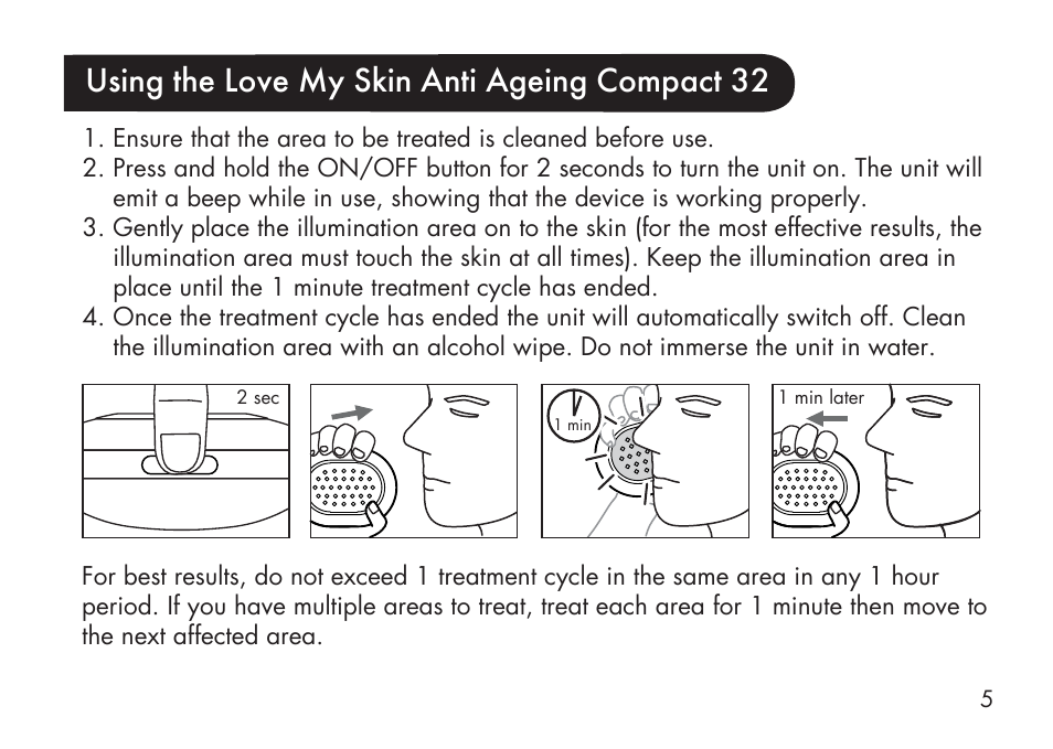 Using the love my skin anti ageing compact 32 | Kinetik Love my Skin Anti-Ageing LMS32 User Manual | Page 6 / 20