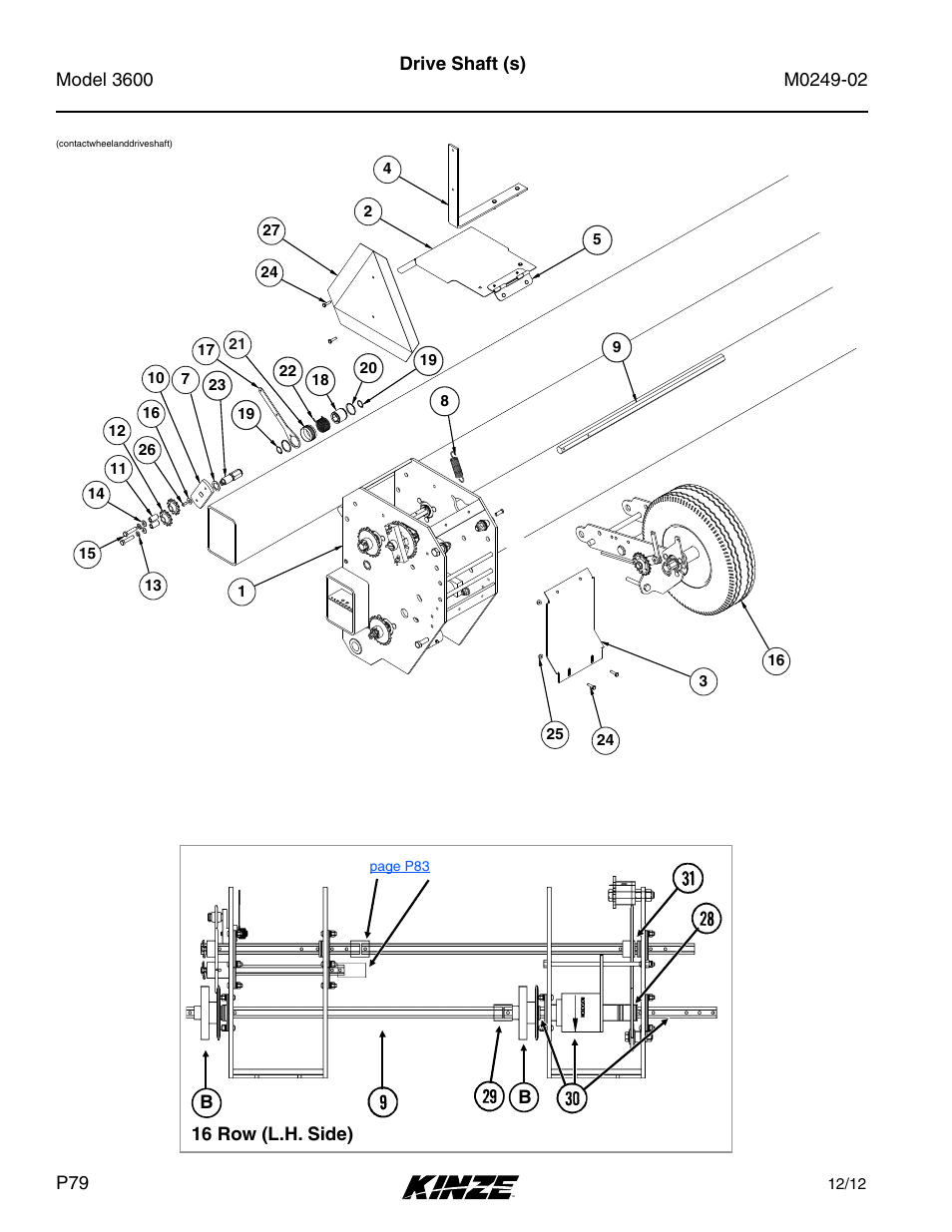 Drive shaft (s) | Kinze 3600 Lift and Rotate Planter (70 CM) Rev. 6/14 User Manual | Page 82 / 186