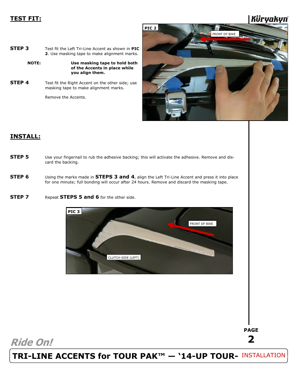 Ride on, Tri-line accents for tour pak™ — ‘14-up tour, Test fit | Install, Installation | Kuryakyn 6909 TRI-LINE ACCENTS for TOUR PAK — 14-UP TOURING User Manual | Page 2 / 2