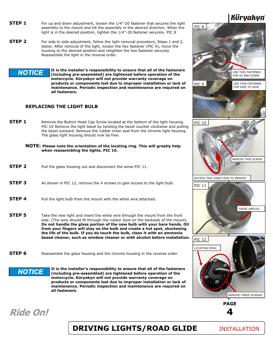 Ride on, Driving lights/road glide, Installation | Kuryakyn 5052 DRIVING LIGHTS FOR ROAD GLIDE User Manual | Page 4 / 4