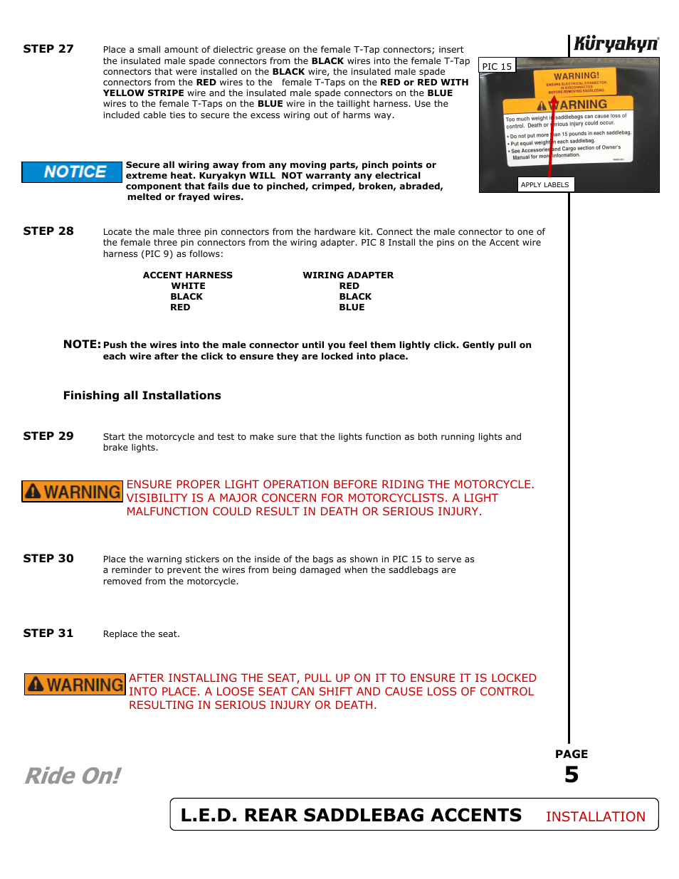 Ride on, L.e.d. rear saddlebag accents, Installation | Kuryakyn 7263 L.E.D. REAR SADDLEBAG ACCENTS User Manual | Page 5 / 5