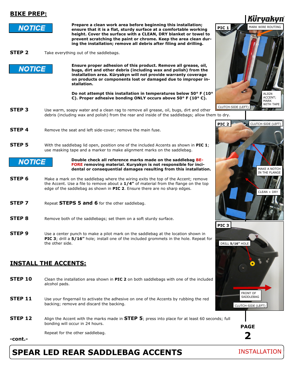 Spear led rear saddlebag accents, Bike prep, Install the accents | Installation | Kuryakyn 6906 SPEAR LED REAR SADDLEBAG ACCENTS User Manual | Page 2 / 4