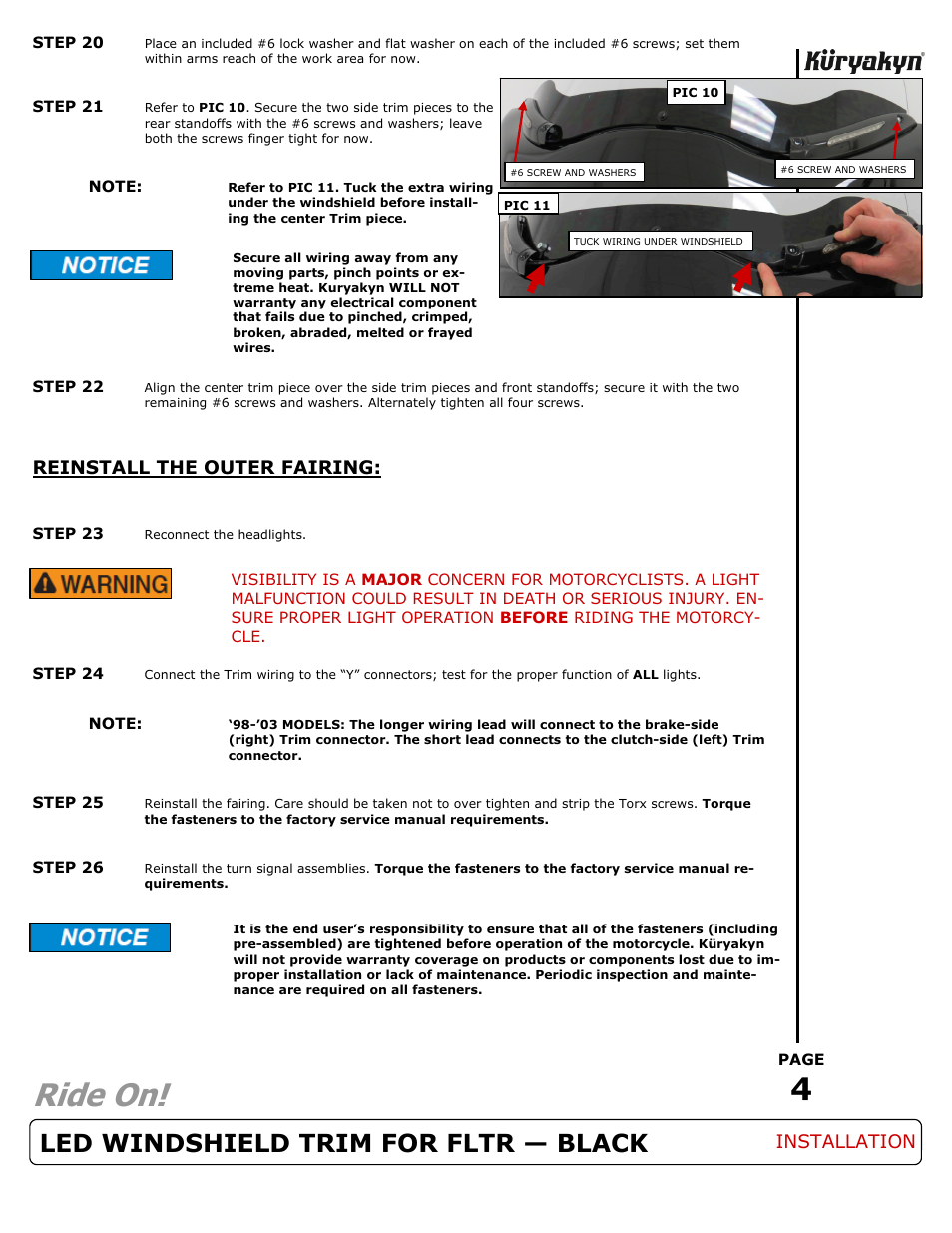 Ride on, Led windshield trim for fltr — black, Reinstall the outer fairing | Installation | Kuryakyn 1339 LED WINDSHIELD TRIM FOR FLTR — BLACK User Manual | Page 4 / 4