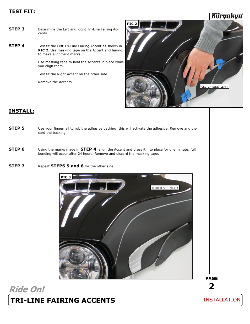 Ride on, Tri-line fairing accents | Kuryakyn 6903 TRI-LINE FAIRING ACCENTS User Manual | Page 2 / 2