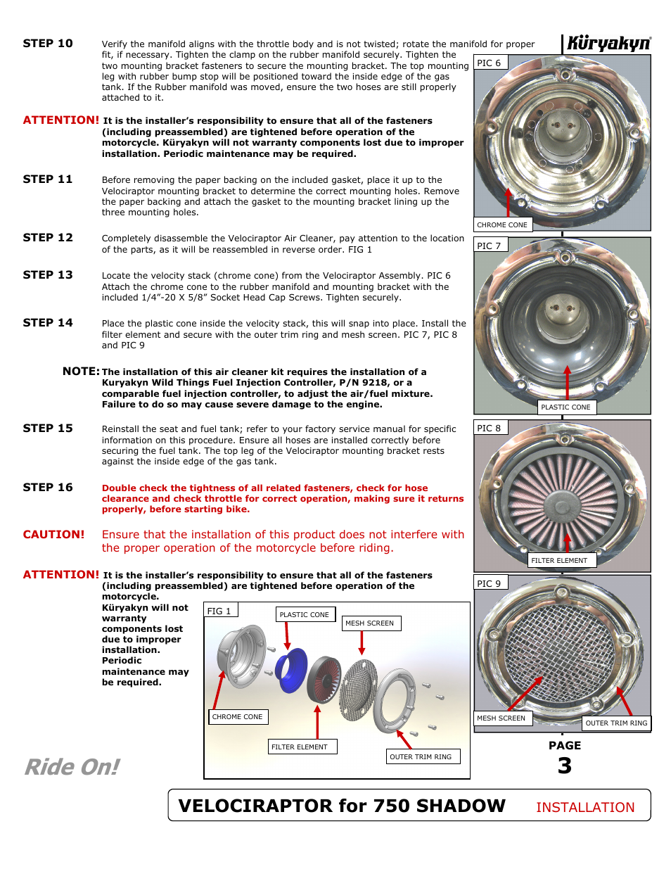 Ride on, Velociraptor for 750 shadow, Installation | Kuryakyn 9446 VELOCIRAPTOR for 750 SHADOW User Manual | Page 3 / 3